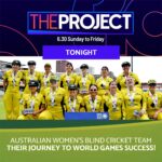 Image of Australian Women's Blind Cricket Team, lined up next to each other facing camera in playing uniform. Overlay has The Project in title and details about when show is on.