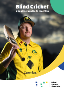 Cover page of Blind Cricket Resource, with Australian men's blind cricketer Brad Brider in his Australian uniform with a cricket bat placed over his right shoulder.
